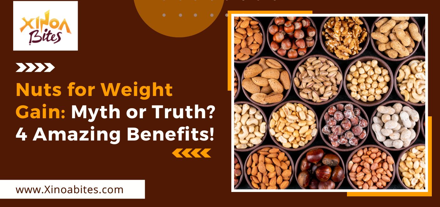 Nuts for Weight Gain: Myth or Truth? 4 Amazing Benefits!