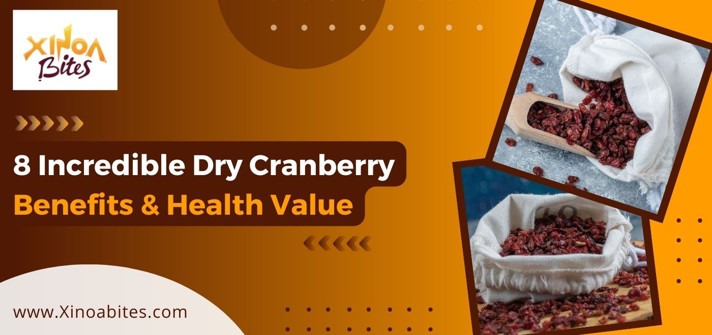 8 Incredible Dry Cranberry Benefits & Health Value